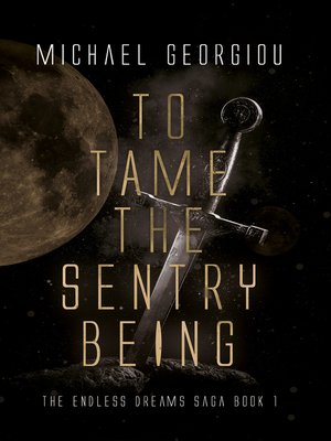 cover image of To Tame the Sentry Being